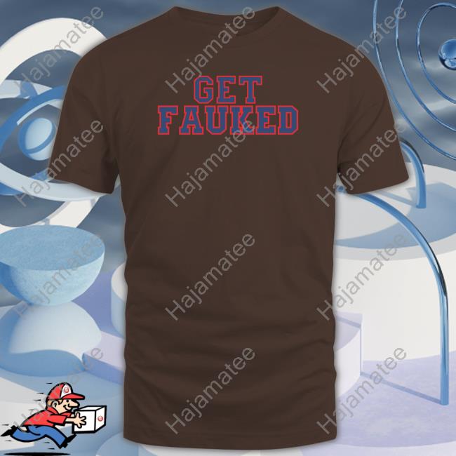 Barstool Sports Get Fauked Shirt